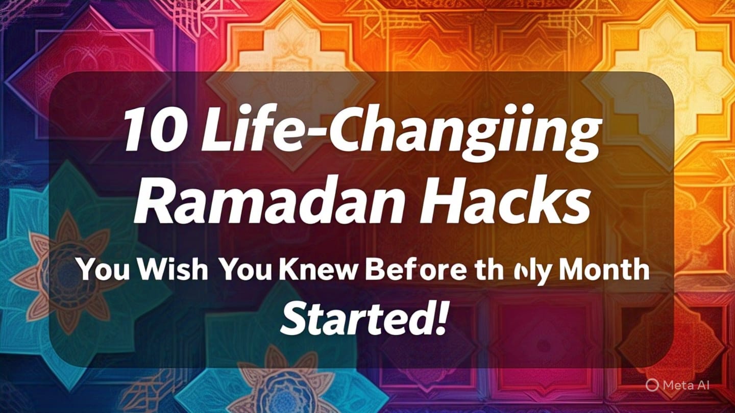 Ramadan Hacks